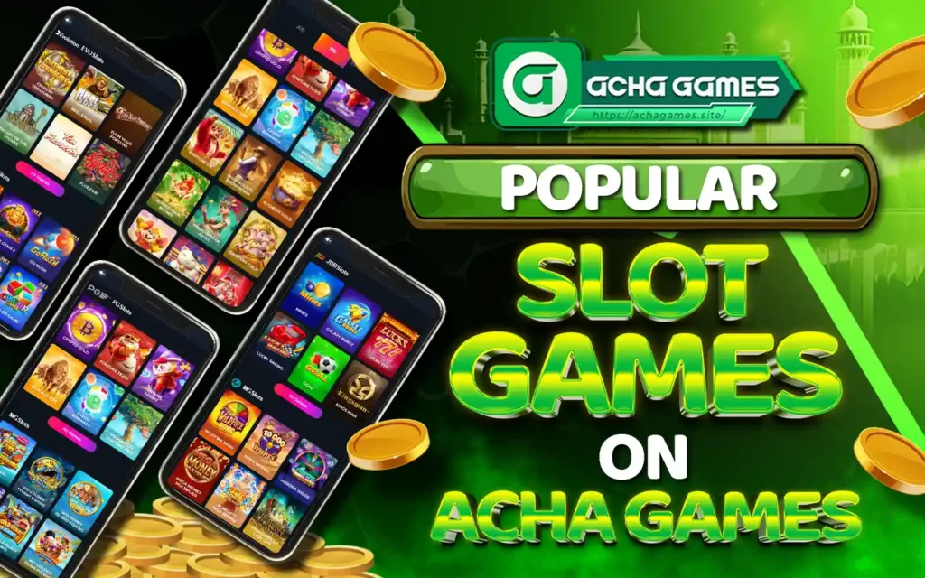 popular slot games on acha games