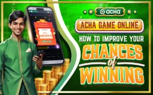 acha Game Online | how to improve your chances of winning